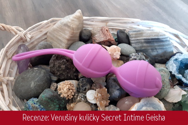 Recenze: Venušiny kuličky Secret Intime Geisha