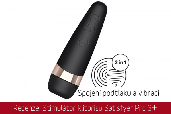 Recenze: Podtlakový vibrátor Satisfyer Pro 3+ dostane každou